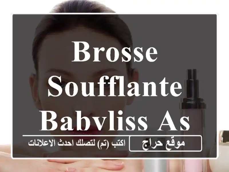BROSSE SOUFFLANTE BABYLISS AS200 E