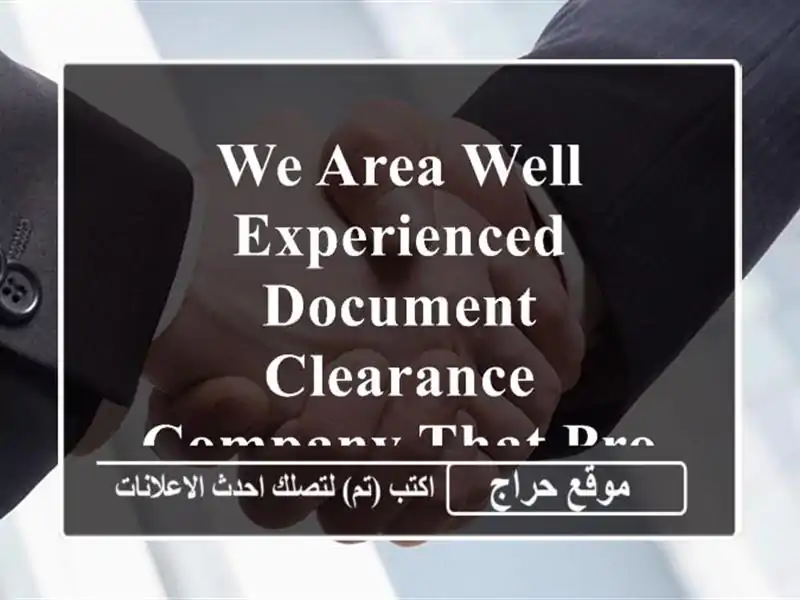 we area well experienced document clearance company that provides good service we are here to help ...
