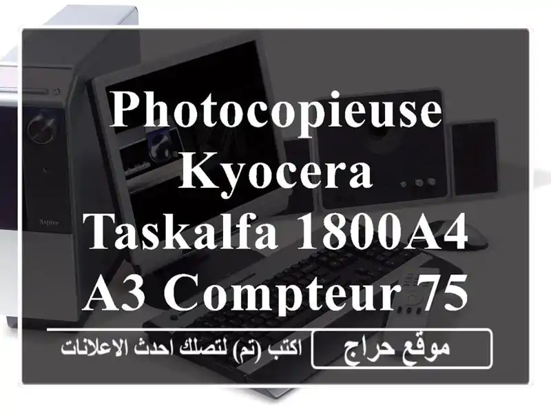 PHOTOCOPIEUSE KYOCERA TASKALFA 1800A4/A3 COMPTEUR 75000 COPIES