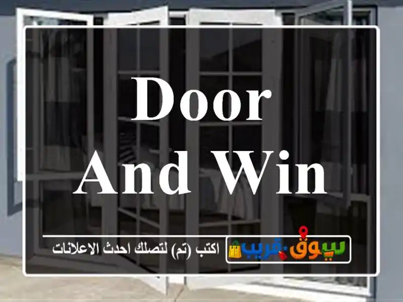Door and window