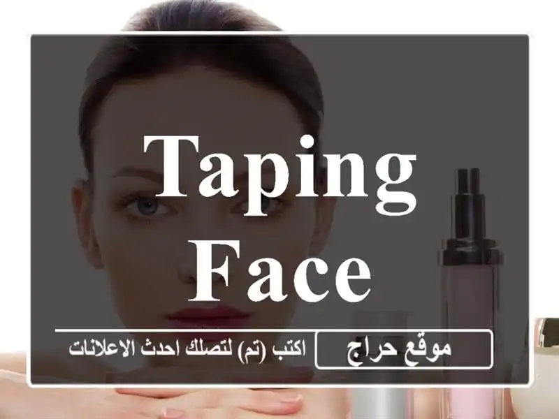 TAPING FACE