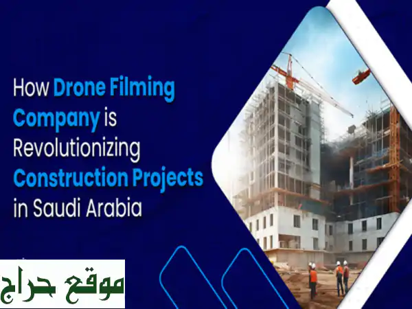 Boost Project Efficiency with Drone Filming in Saudi Arabia’s Construction Sector