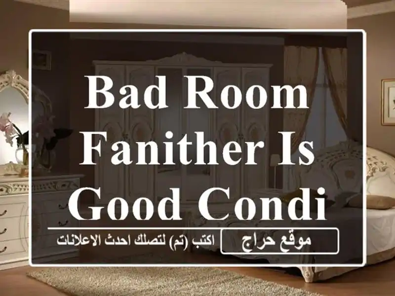 bad Room fanither is good condition