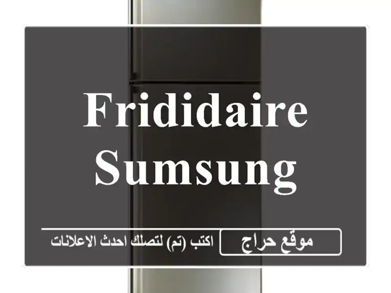 Frididaire sumsung