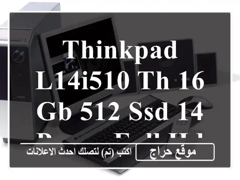 Thinkpad L14i510 th 16 GB 512 SSD 14 POUCE FULL HD