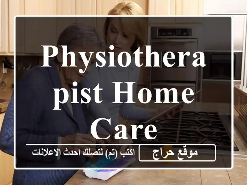 Physiotherapist  Home care