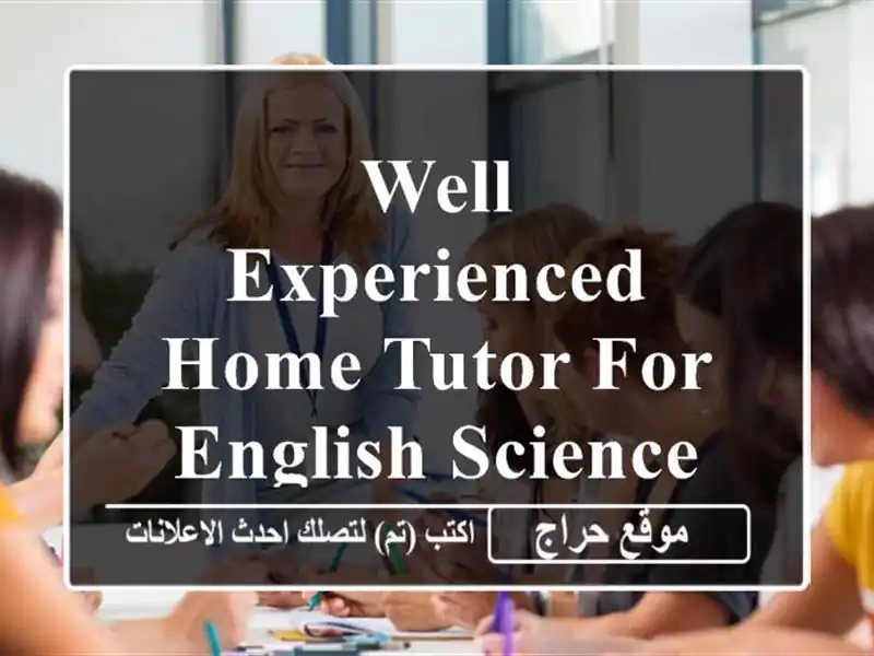 Well Experienced Home Tutor for English Science Business Management