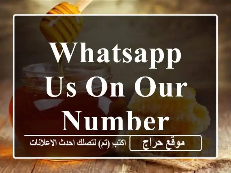 WhatsApp us on our number