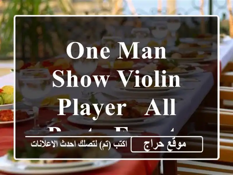 one man show violin player , all party events