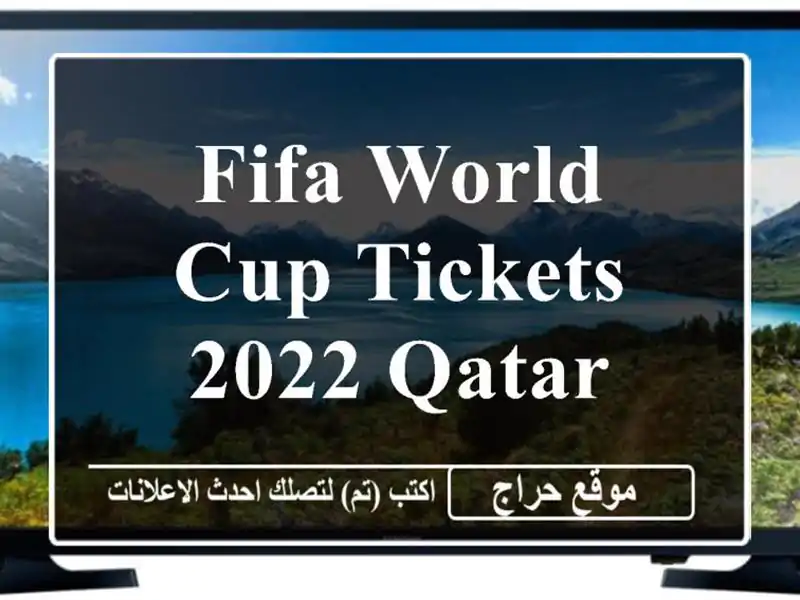 FIFA World Cup Tickets 2022 Qatar