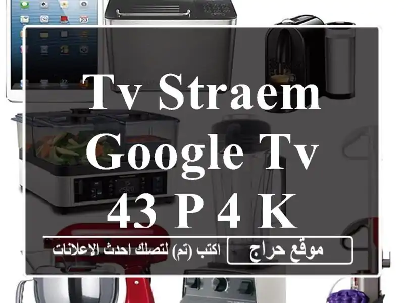 Tv straem google tv 43 p 4 K