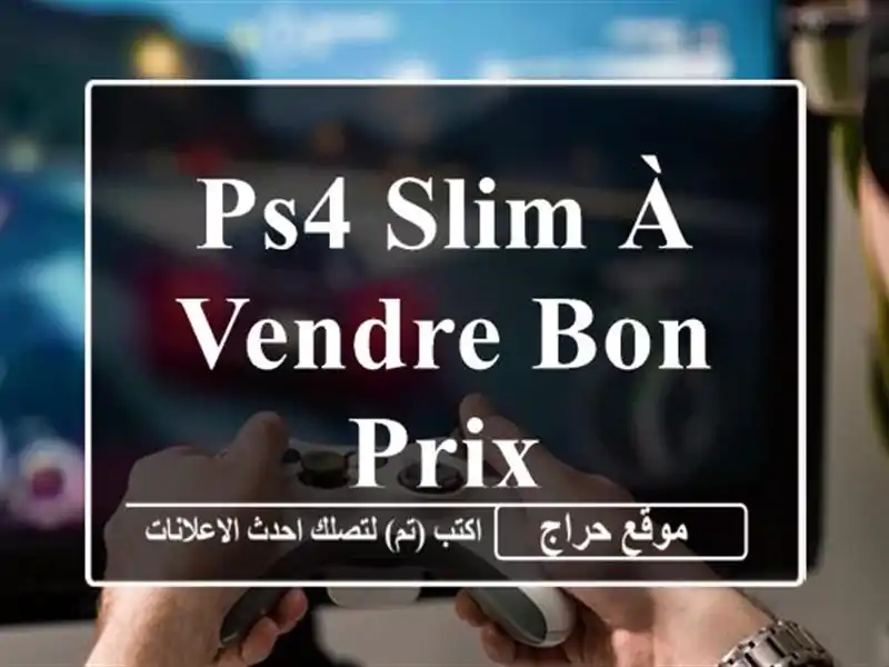 Ps4 Slim à vendre bon prix