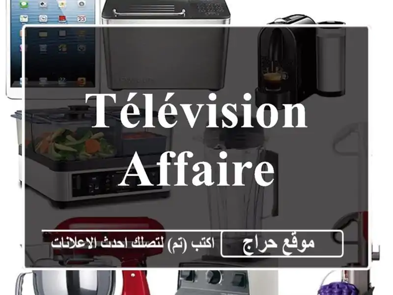 télévision affaire