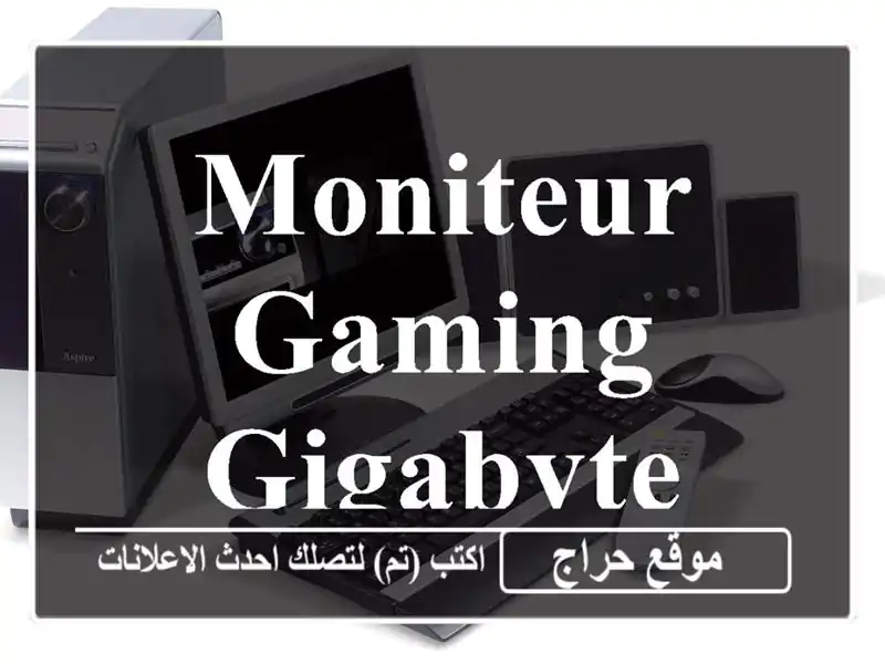 Moniteur Gaming GIGABYTE