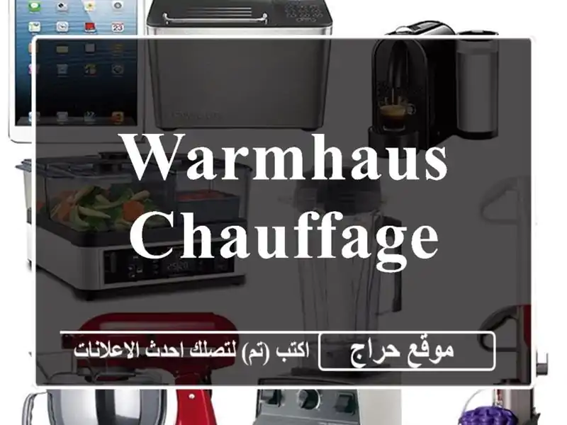 Warmhaus Chauffage