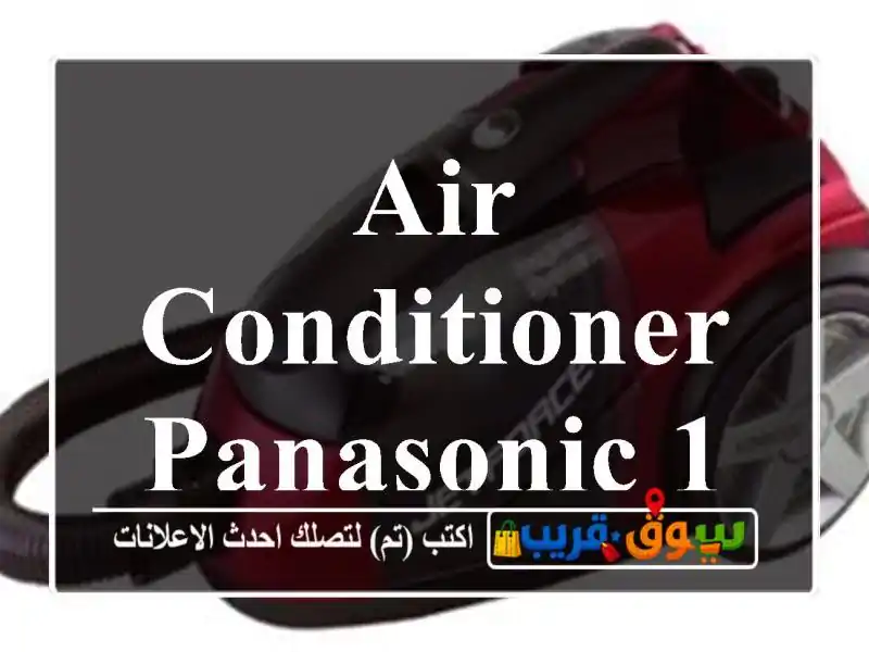 Air conditioner Panasonic 1.5 ton