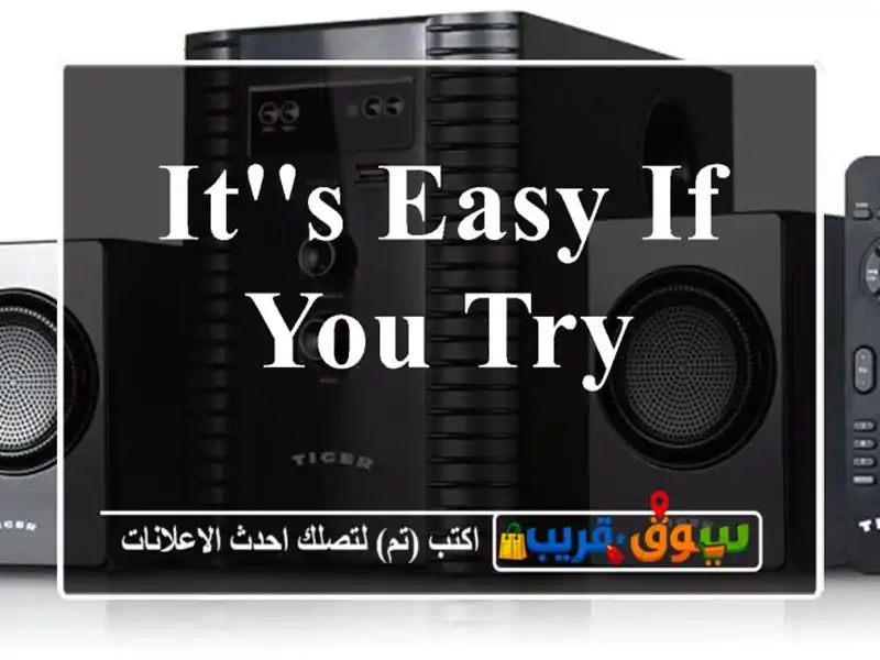 It's easy if you try