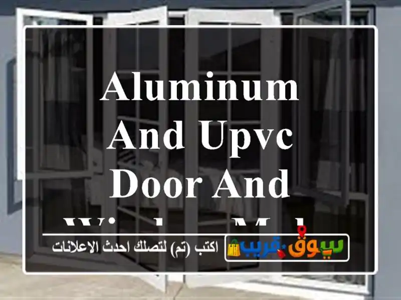 aluminum and upvc door and window make