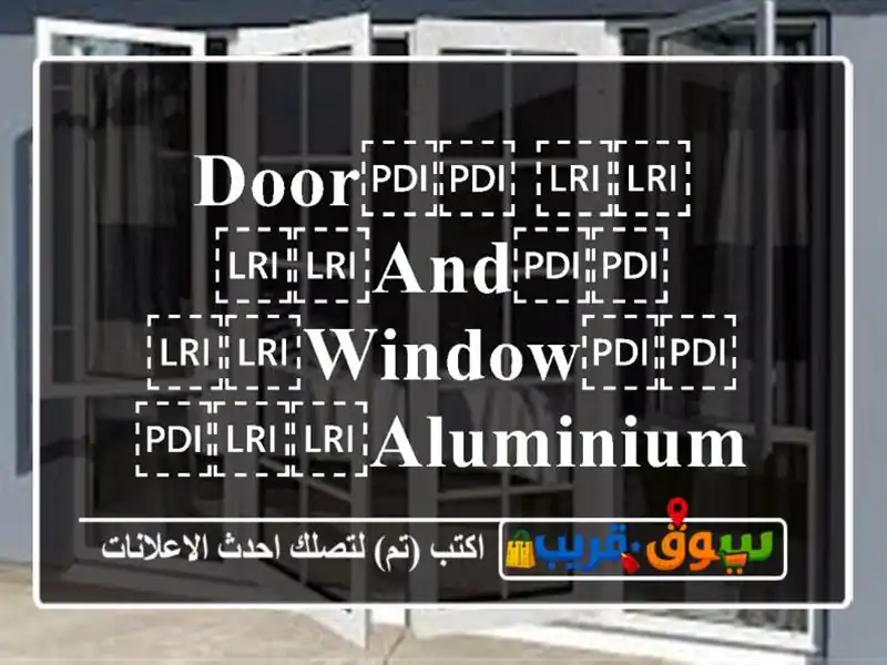 ⁦⁦Door⁩⁩ ⁦⁦and⁩⁩ ⁦⁦window⁩⁩ ⁦⁦Aluminium⁩⁩ فني...