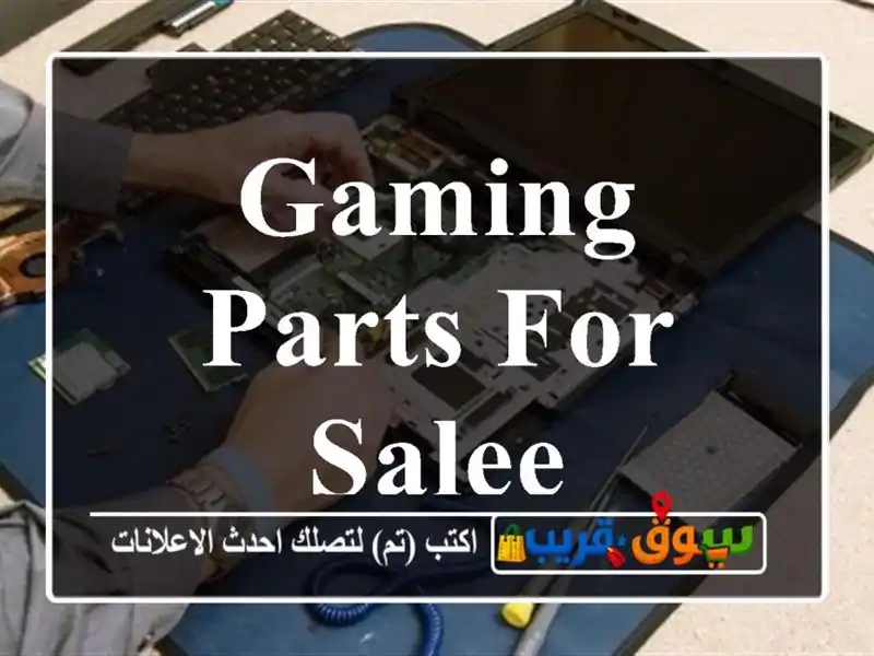 GAMING PARTS FOR SALEE