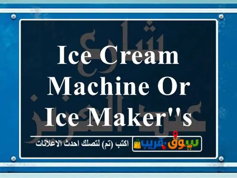 Ice Cream Machine Or Ice Maker's Machine