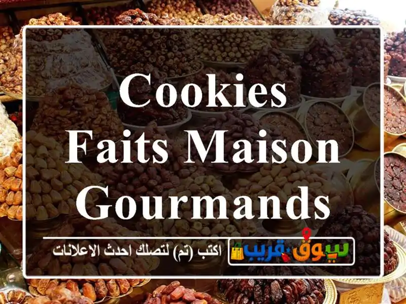 Cookies faits maison  Gourmands & moelleux