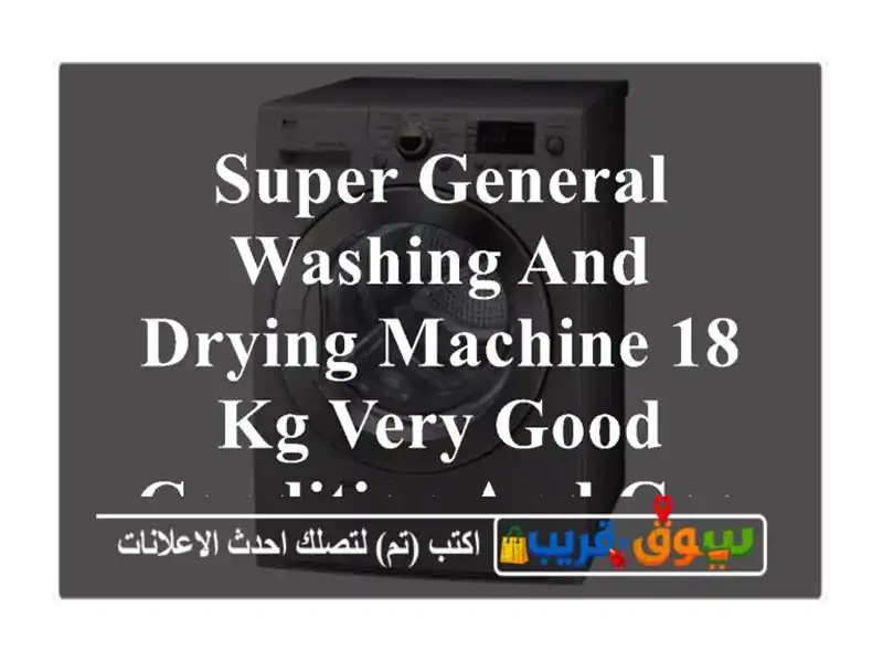 super general washing and drying machine 18 kg very good condition and good working